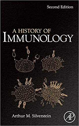 A History of Immunology [electronic resource] / Arthur M. Silverstein, 2009